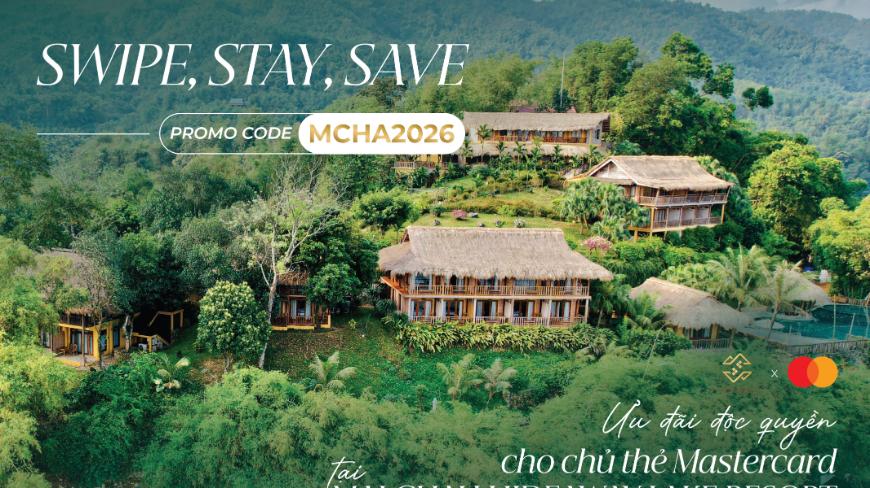 EXCLUSIVE PRIVILEGES FOR MASTERCARD CARDHOLDERS AT Mai Chau Hideaway Lake Resort